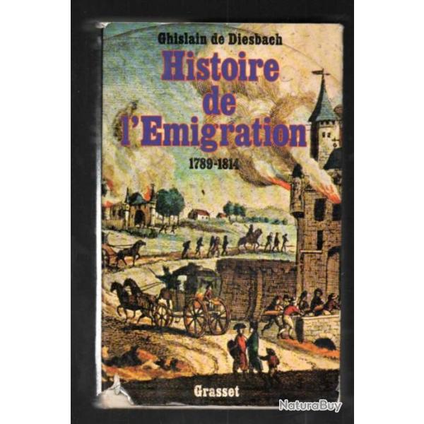 histoire de l'migration 1789-1814 de ghislain de diesbach , ancien rgime