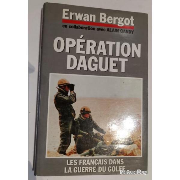 Livre - Operation Daguet, les Franais dans la guerre du golfe - Erwan Bergot