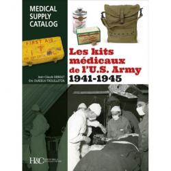 LES KITS MÉDICAUX DE L'U.S. ARMY 1941-1945 - MEDICAL SUPPLY CATALOG