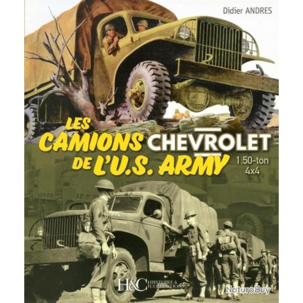 Les camions de l'U.S. Army. Chevrolet 1.50-ton 4x4, par Didier Andres. H.C