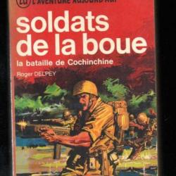 soldats de la boue la bataille de cochinchine de roger delpey j'ai lu