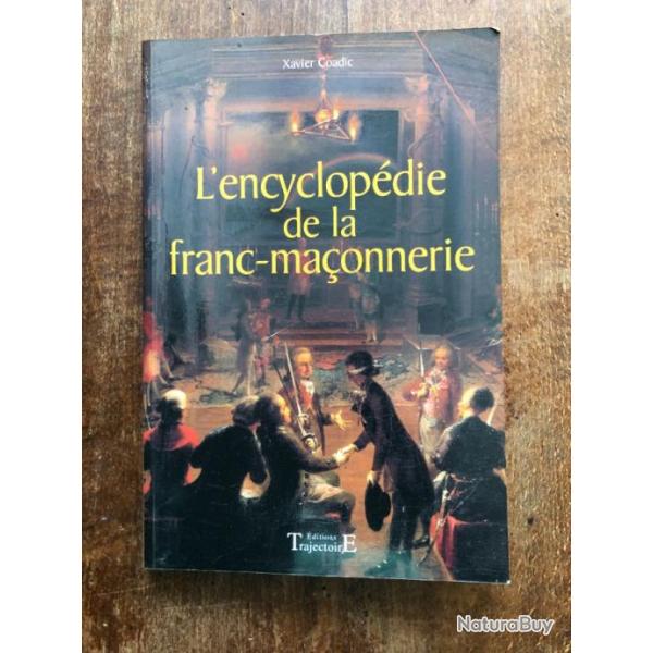 L'encyclopdie de la Franc-Maonnerie, Xavier Coadic - ditions trajectoire 2003