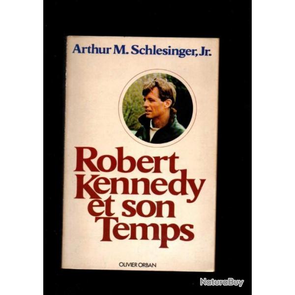 robert kennedy et son temps d'arthur m.schlesinger jr