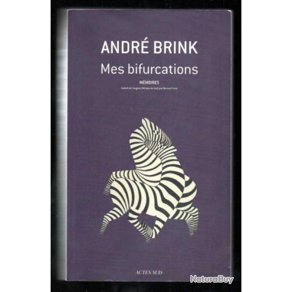 mes bifurcations d'andr brink mmoires afrique du sud