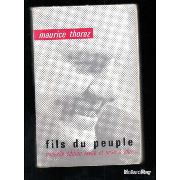 fils du peuple de maurice thorez dition revue et mise  jour