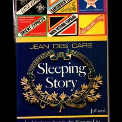 sleeping story de jean des cars la fabuleuse épopée des wagons-lits Cent ans de voyages et d'aventur