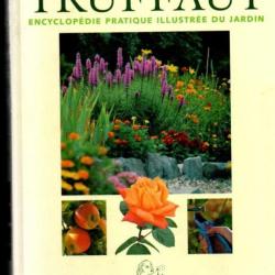 le truffaut encyclopédie pratique illustrée du jardin