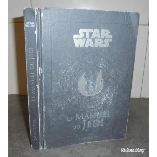 LIVRE LE MANUEL DU JEDI - STAR WARS Larousse