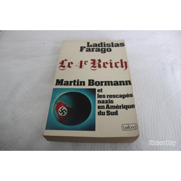 Le 4e Reich, Martin Bormann et les rescaps nazis en Amrique du Sud