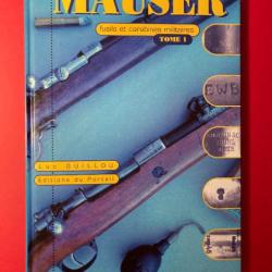 MAUSER - Fusils et carabines militaires  TOME 1