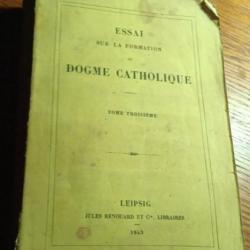 Livre ancien essai sur la formation du dogme catholique tome troisième Leipsig 1843 1842