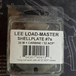 Shell Plate LEE LOAD MASTER 7s  pour 32 acp 7.65 ou 30M1 carbine