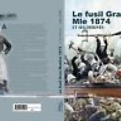 Le fusil Gras Mle 1874 et ses dérivés