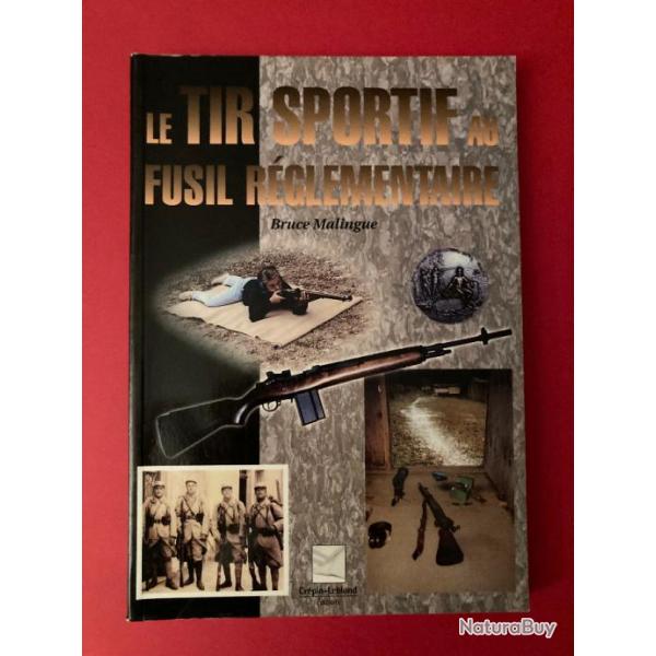 LIVRE. LE TIR SPORTIF AU FUSIL REGLEMENTAIRE