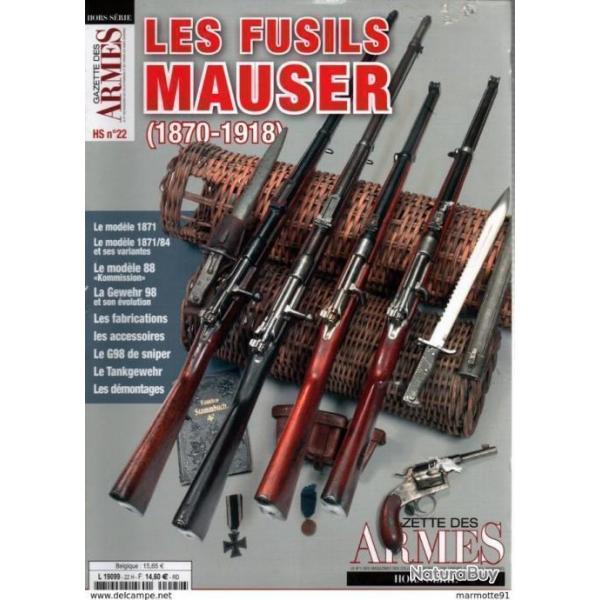 LES FUSILS MAUSER 1870 1918  HORS SERIE GAZETTE DES ARMES N22