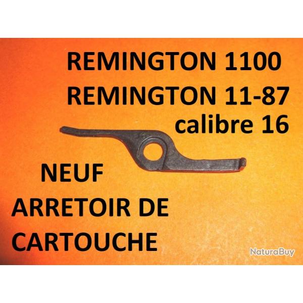 arretoir NEUF fusil REMINGTON 1100 et REMINGTON 11-87 calibre 16 - VENDU PAR JEPERCUTE (BA520)