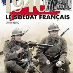 LE SOLDAT FRANCAIS 1940 TOME 1 - Histoire et Collections