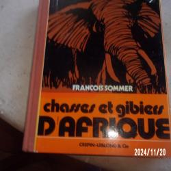 CHASSES ET GIBIER D AFRIQUE FRANCOIS SOMMER