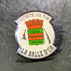 A pin's Societe de Tir la balle d'or vieux-conde stand club FFT Nord badge conde Tres Bon Etat - vin