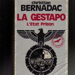 la gestapo. l'Etat Prison. de christian Bernadac collection le glaive et les bourreaux