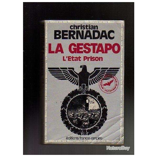 la gestapo. l'Etat Prison. de christian Bernadac collection le glaive et les bourreaux