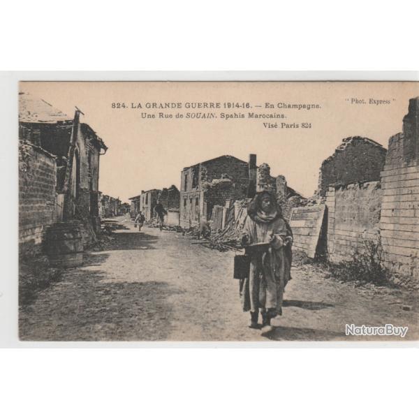 CPA - GRANDE GUERRE  1914-1915 -En Champagne   Une Rue de SOUAIN Spahis marocains