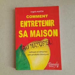 Comment entretenir sa maison au naturel : Nettoyez et détachez sans produits chimiques