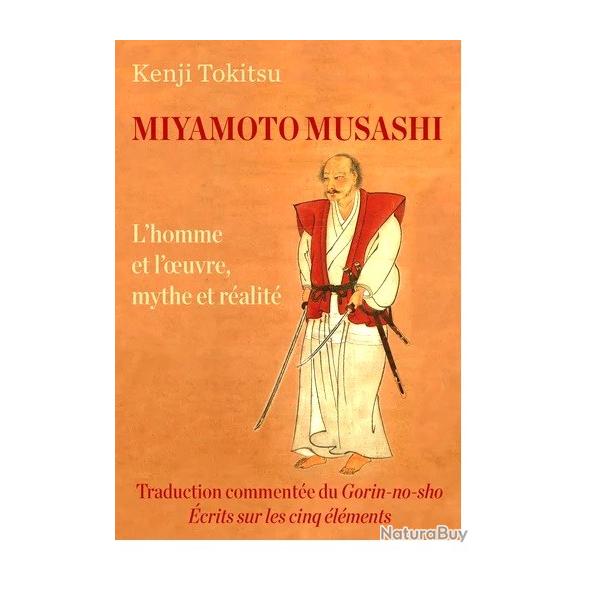 Miyamoto Musashi - L'homme et l'oeuvre, mythe et ralit - par Kenji Tokitsu 1998