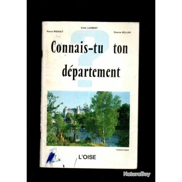 connais tu ton dpartement l'oise de pierre rigault mile lambert et tienne bellan