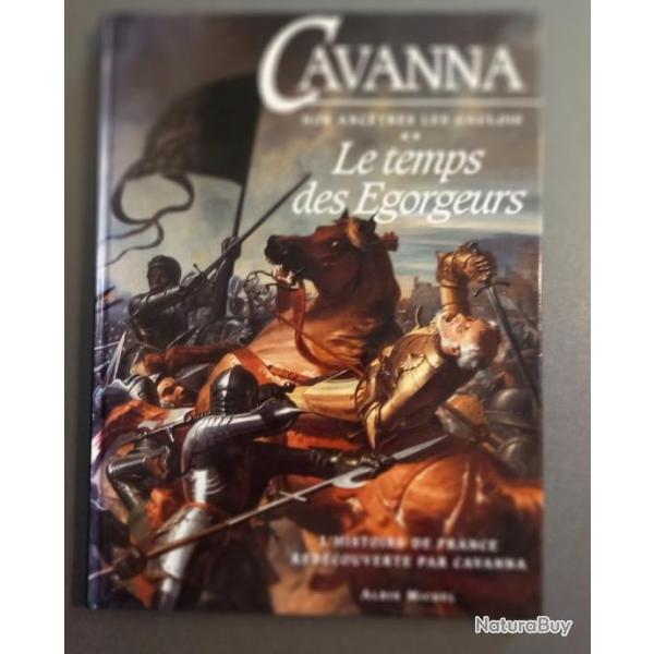 CAVANNA - nos anctres les gaulois - le temps des gorgeurs - 1992