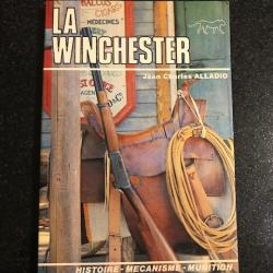 la Winchester jean Charles Alladio histoire mécanisme munition démontage entretien Edition  guépard