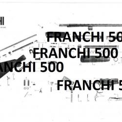 éclaté fusil FRANCHI 500 (envoi par mail) - VENDU PAR JEPERCUTE (m2211)