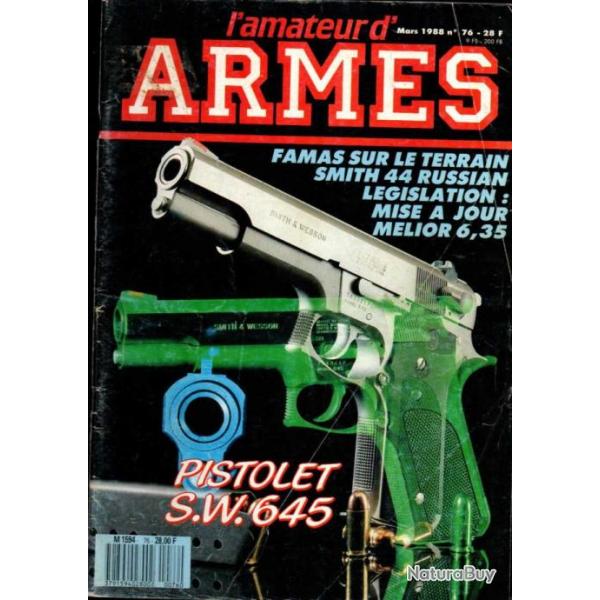 l'amateur d'armes 76 famas sur le terrain, rvolver de marine 1870, pa smith & wesson mle 645,mlior