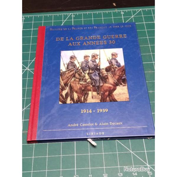 LIVRE DE LA GRANDE GUERRE AUX ANNEES 30 1914.1939