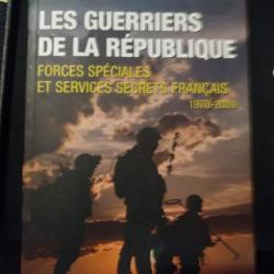 Les Guerriers de la République DGSE Service Action Forces Spéciales Armée Française