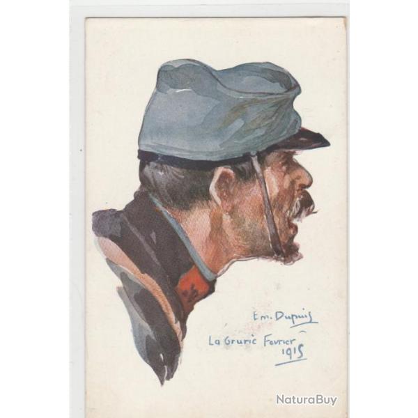 CPA-  GUERRE 1914 ILLUSTRATION SIGNEE DUPUIS NOS POILUS LA GRURIE