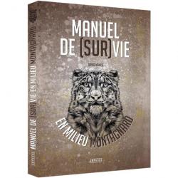 Manuel de survie en milieu montagnard - David Manise