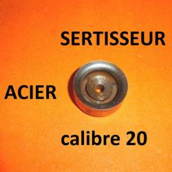 sertisseur lissoir calibre 20 acier - VENDU PAR JEPERCUTE (D24G19)