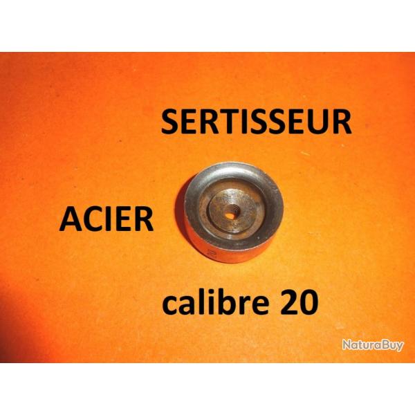 sertisseur lissoir calibre 20 acier - VENDU PAR JEPERCUTE (D24G19)