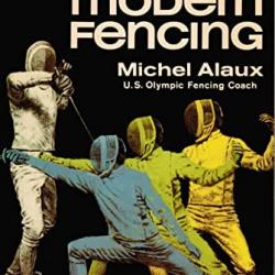MODERN FENCING - foil, épée and sabre - Michel Alaux 1975
