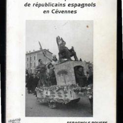 Un maquis de républicains espagnols en Cévennes, Espagnols rouges 1939-1946 dédicacé