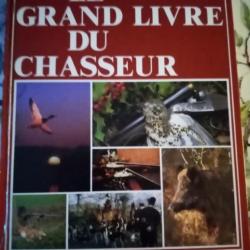 Livre " le Grand Livre Du Chasseur" Eric Joly