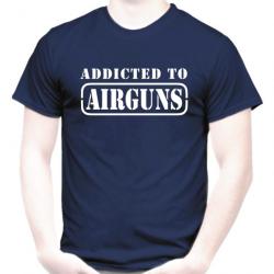 TEE SHIRT  ADDICTED TO AIRGUNS - Carabine plombs Pistolet air comprimé Snowpeak Gamo Feinwerkbau BSA