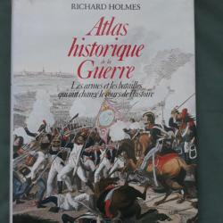 Atlas historique de la guerre de Richard Holmes