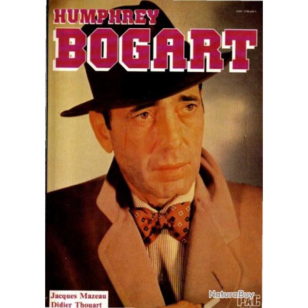 Humphrey Bogart / Jacques Mazeau, Didier Thouart , cinma amricain