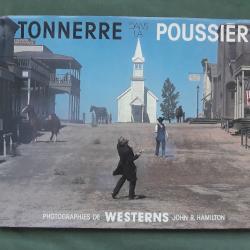 Tonnerre dans la poussière  - livre de photos des grands Westerns des années 60-70