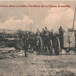 CPA Carte postale Belgique Guerre 14-18-Colonne allant ravitailler l'Artillerie sur le champ de bata