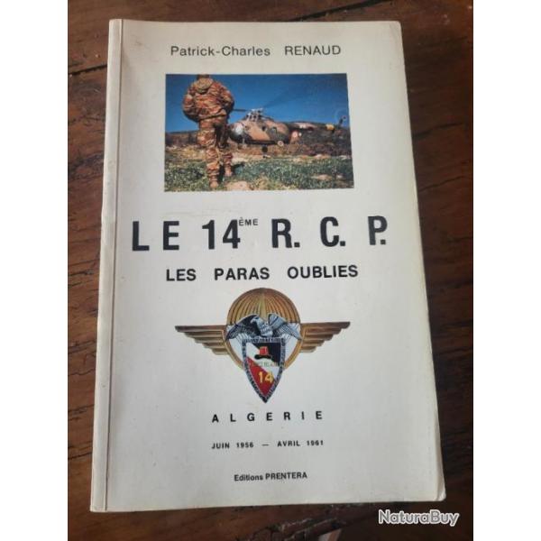 Le 14 me R.C.P. Les paras oublies Patrick-Charles Renaud 1987