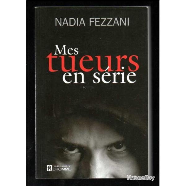 mes tueurs en srie de nadia fezzani