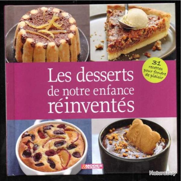 les desserts de notre enfance rinvents 31 recettes pour fondre de plaisir